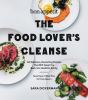 Go to record The food lover's cleanse : 140 delicious, nourishing recip...