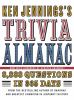 Go to record Ken Jennings's trivia almanac : 8,888 questions in 365 days.