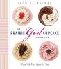 Go to record The prairie girl cupcake cookbook : living life one cupcak...