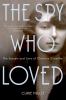 Go to record The spy who loved : the secrets and lives of Christine Gra...