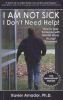 Go to record I am not sick, I don't need help! : how to help someone wi...