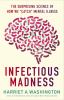 Go to record Infectious madness : the surprising science of how we "cat...