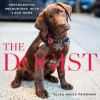 Go to record The Dogist : photographic encounters with 1,000 dogs