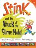 Go to record Stink and the attack of the slime mold