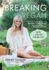 Go to record Breaking vegan : one woman's journey from veganism, extrem...