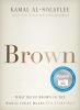 Go to record Brown : what being brown in the world today means (to ever...