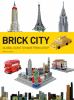 Go to record Brick city : global icons to make from Lego