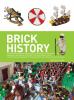 Go to record Brick history : amazing historical scenes to build from LEGO