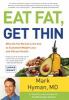 Go to record Eat fat, get thin : why the fat we eat is the key to susta...