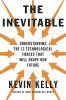 Go to record Inevitable : understanding the 12 technological forces tha...