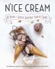 Go to record N'ice cream : 80+ recipes for healthy homemade vegan ice c...