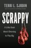 Go to record Scrappy : a little book about choosing to play big