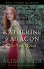 Go to record Katherine of Aragon, the true queen : a novel