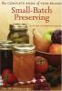 Go to record The complete book of year-round small-batch preserving : o...