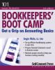 Go to record Bookkeepers' boot camp : get a grip on accounting basics