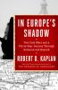 Go to record In Europe's shadow : two cold wars and a thirty-year journ...