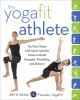 Go to record The yogafit athlete : up your game with sport-specific pos...