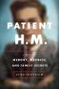 Go to record Patient H.M. : a story of memory, madness and family secrets