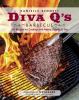 Go to record Diva Q's barbecue : 195 recipes for cooking with family, f...