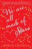 Go to record We are all made of stars : a novel