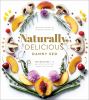 Go to record Naturally, delicious : 100 recipes for healthy eats that m...