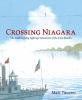 Go to record Crossing Niagara : the death-defying tightrope adventures ...