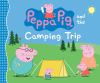 Go to record Peppa Pig and the camping trip.