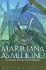 Go to record Marijuana as medicine? : the science beyond the controversy