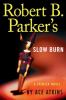 Go to record Robert B. Parker's slow burn