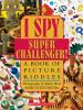 Go to record I spy super challenger! : a book of picture riddles