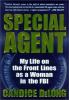 Go to record Special agent : my life on the front lines as a woman in t...