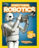 Go to record Everything robotics : all the photos, facts, and fun to ma...