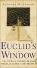 Go to record Euclid's window : the story of geometry from parallel line...
