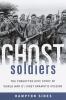 Go to record Ghost soldiers : the forgotten epic story of World War II'...