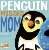 Go to record Penguin misses Mom
