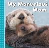 Go to record My marvelous mom.
