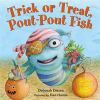Go to record Trick or treat, pout-pout fish