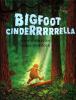 Go to record Bigfoot Cinderrrrrella
