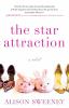 Go to record The star attraction : a novel