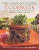 Go to record The healing foods cookbook : vegan recipes to heal and pre...