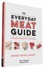 Go to record The everyday meat guide : a neighborhood butcher's advice ...