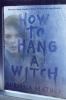 Go to record How to hang a witch