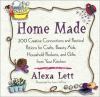 Go to record Home made : 200 creative concoctions and practical potions...