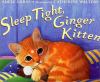 Go to record Sleep tight, Ginger kitten