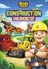 Go to record Bob the Builder. Construction heroes!