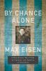 Go to record By chance alone : a remarkable true story of courage and s...