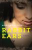 Go to record Rabbit ears : a novel