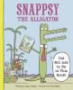 Go to record Snappsy the alligator (did not ask to be in this book!)