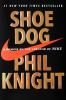 Go to record Shoe dog : a memoir by the creator of Nike
