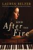 Go to record And after the fire : a novel